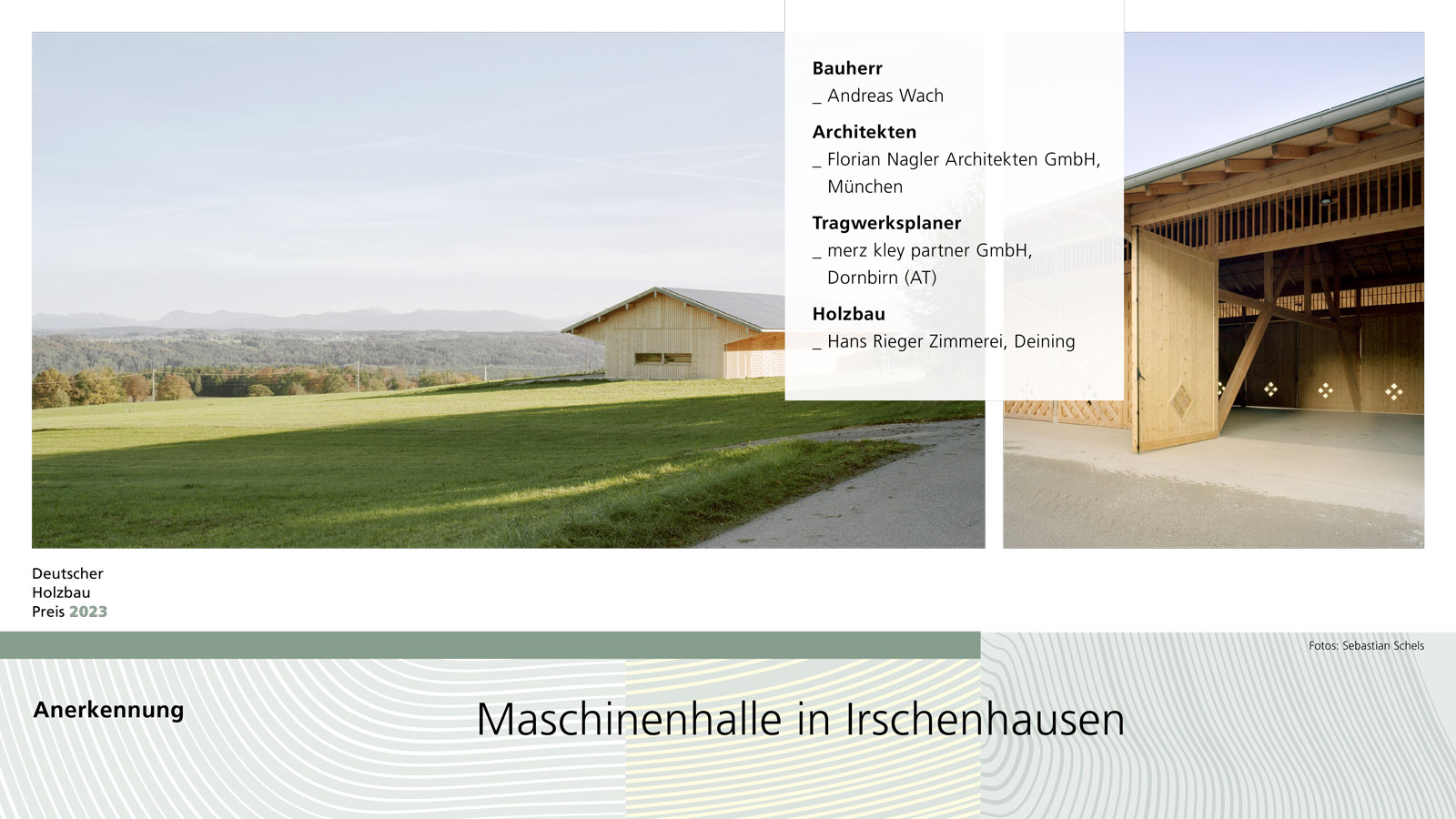Außenansicht der Maschinenhalle mit Infos zu Bauherr, Architekten und Holzbauunternehmen, ausgezeichnet mit dem Deutschen Holzbaupreis 2023.